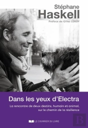 Dans Les Yeux D'Electra : La Rencontre De Deux Destins, Humain Et Animal, Sur Le Chemin De La Résilience