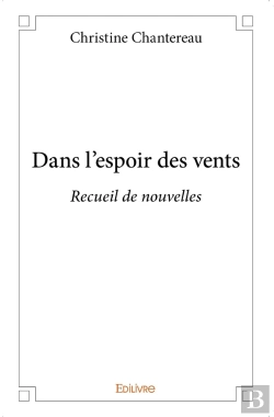 Bertrand.pt - Dans L'Espoir Des Vents : Recueil De Nouvelles