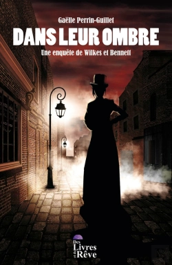 Bertrand.pt - Dans Leur Ombre : Une Enquête De Wilkes Et Bennett