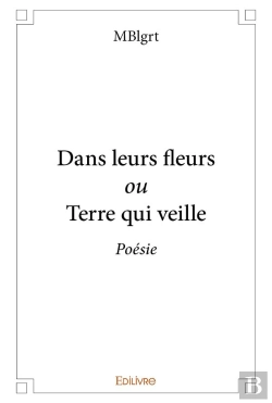 Bertrand.pt - Dans Leurs Fleurs Ou Terre Qui Veille