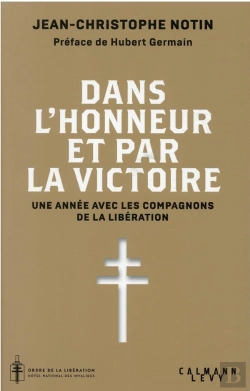 Bertrand.pt - Dans L'Honneur Et Par La Victoire : Une Année Avec Les Compagnons De La Libération