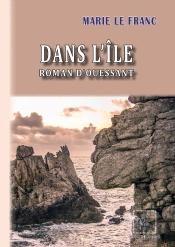 Dans L'Île ; Roman D'Ouessant