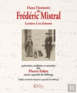 Bertrand.pt - Dans L'Intimité De Frédéric Mistral