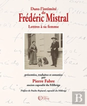 Dans L'Intimité De Frédéric Mistral
