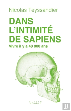 Bertrand.pt - Dans L'Intimité De Sapiens : Vivre Il Y A 40 000 Ans