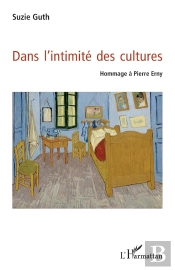 Dans L'Intimité Des Cultures ; Hommage À Pierre Erny