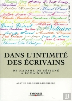 Bertrand.pt - Dans L'Intimité Des Écrivains ; De Madame De Sévigné À Romain Gary