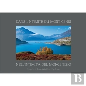 Dans L'Intimite Du Mont Cenis - Nell'Intimita Del Moncenisio