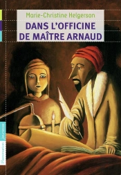 Dans L'Officine De Maître Arnaud
