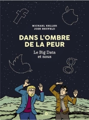 Dans L'Ombre De La Peur ; Le Big Data Et Nous