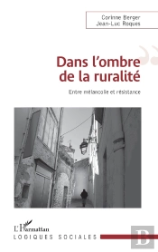 Dans L'Ombre De La Ruralité : Entre Mélancolie Et Résistance