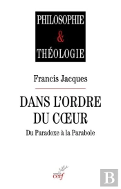 Dans L'Ordre Du Coeur ; Du Paradoxe À La Parabole
