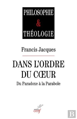 Bertrand.pt - Dans L'Ordre Du Coeur ; Du Paradoxe À La Parabole