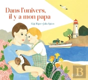 Dans L'Univers, Il Y A Mon Papa
