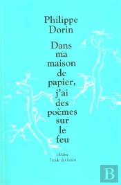 Dans Ma Maison De Papier, J'Ai Des Poèmes Sur Le Feu