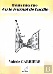 Dans Ma Rue Ou Le Journal De Lucille