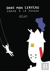 Dans Mon Cerveau Comme Dans Ma Maison