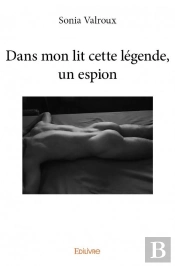 Dans Mon Lit Cette Legende, Un Espion