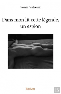 Bertrand.pt - Dans Mon Lit Cette Legende, Un Espion