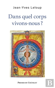 Dans Quel Corps Vivons-Nous ?