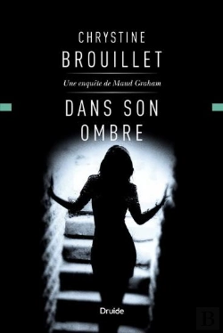 Bertrand.pt - Dans Son Ombre. Une Enquete De Maud Graham