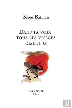 Bertrand.pt - Dans Ta Voix, Tous Les Visages Disent Je - Serge Ritman