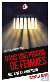 Dans Une Prison De Femmes ; Une Juge En Immersion