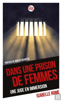 Bertrand.pt - Dans Une Prison De Femmes ; Une Juge En Immersion