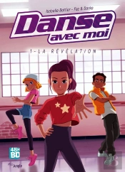 Danse Avec Moi T.1 : La Révélation