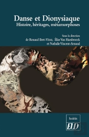 Danse Et Dionysiaque ; Histoire, Héritages, Métamorphoses