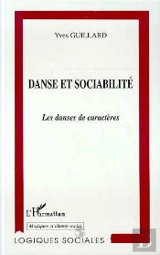Danse Et Sociabilite ; Les Danses De Caracteres
