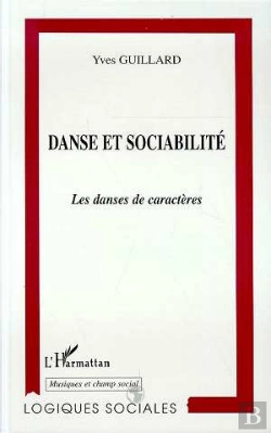 Bertrand.pt - Danse Et Sociabilite ; Les Danses De Caracteres
