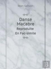 Danse Macabre Reproduite En Fac-Simile