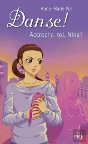 Danse ! - Numero 34 Accroche-Toi, Nina !