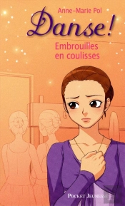 Danse T.3 Embrouilles En Coulisses