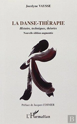 Bertrand.pt - Danse Thérapie ; Histoire, Techniques, Théories, Nouvelles Éditions