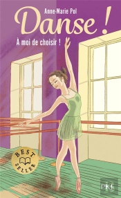Danse ! Tome 2 : À Moi De Choisir !