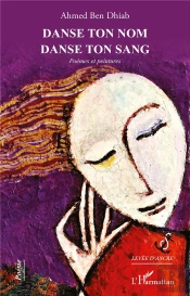 Danse Ton Nom Danse Ton Sang - Poemes Et Peintures