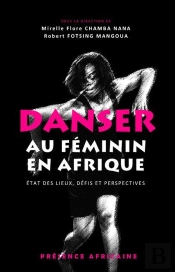Danser Au Féminin En Afrique : Etat Des Lieux, Défis Et Perspectives