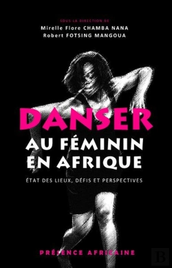Bertrand.pt - Danser Au Féminin En Afrique : Etat Des Lieux, Défis Et Perspectives