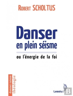 Bertrand.pt - Danser En Plein Séisme Ou L'Énergie De La Foi