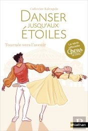 Danser Jusqu'Aux Étoiles T.5 : Tournée Vers L'Avenir