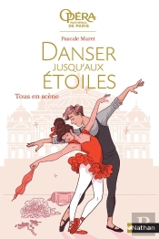 Danser Jusqu'Aux Etoiles - Tome 2 Tous En Scene - Vol02