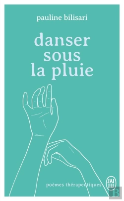 Bertrand.pt - Danser Sous La Pluie : Poèmes Thérapeutiques