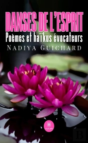 Danses De L'Esprit : Poèmes Et Haïkus Évocateurs