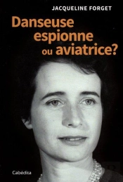 Danseuse Espionne Ou Aviatrice ?