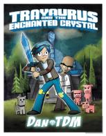 Dantdm: Trayaurus And The Enchanted Crystal