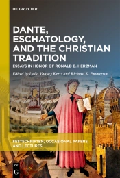 Dante, Eschatology, And The Christian Tradition