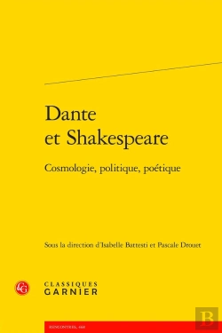 Bertrand.pt - Dante Et Shakespeare ; Cosmologie, Politique, Poétique