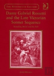 Dante Gabriel Rossetti And The Late Victorian Sonnet Sequence